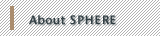About Sphere